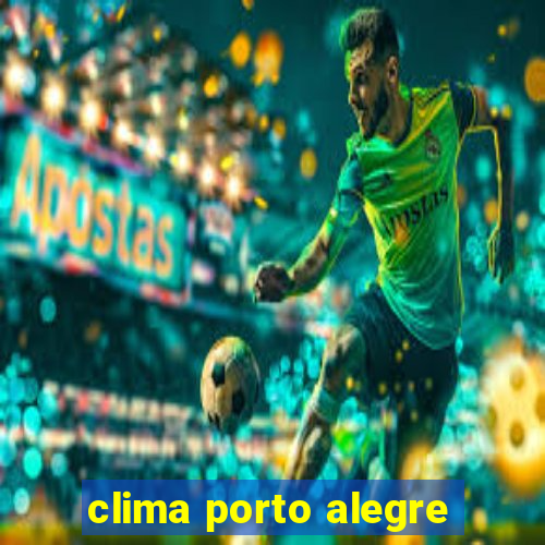 clima porto alegre